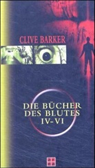 Clive Barker - Die Bücher des Blutes IV-VI