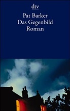 Pat Barker - Das Gegenbild