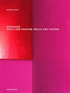 Luis Barragan - Barragan, Space and Shadow, Walls and Colour