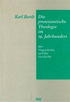 Karl Barth - Protestantische Theologie im 19. jahrhundert