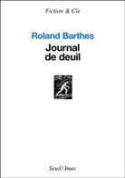 Roland Barthes, Roland (1915-1980) Barthes, Barthes Roland, Nathalie Léger, Roland Barthes - Journal de deuil : 26 octobre 1977-15 septembre 1979