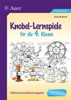 Almuth Bartl - Knobel-Lernspiele für die 4. Klasse