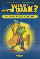 Almuth Bartl, Guido Wandrey - Wer hilft Inspektor Quak?: Lernspielkrimis, 4. Klasse