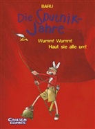 Baru - Die Sputnik-Jahre - 4: Wumm! Wumm! Haut sie alle um!