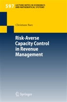 Christiane Barz - Risk-Averse Capacity Control in Revenue Management