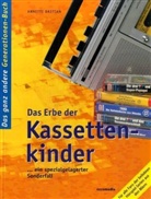 Annette Bastian - Das Erbe der Kasettenkinder