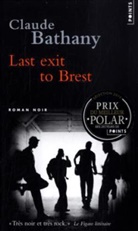 Claude Bathany, Claude (1962-....) Bathany, BATHANY CLAUDE, Claude Bathany - Last exit to Brest
