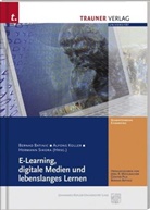 Bernad Batinic, Alfons Koller, Hermann Sikora, Hermann Sikora - E-Learning, digitale Medien und lebenslanges Lernen