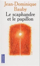 Jean-Dominique Bauby - Le scaphandre et le papillon