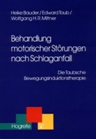 Baude, Heik Bauder, Heike Bauder, Miltner, Wolfgang Miltner, Wolfgang H R Miltner... - Behandlung motorischer Störungen nach Schlaganfall