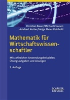 Christian Bauer, Michael Clausen, Adalbert Kerber - Mathematik für Wirtschaftswissenschaftler