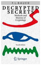 Friedrich L Bauer, Friedrich L. Bauer - Decrypted Secrets
