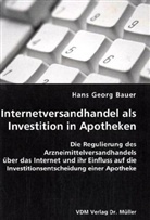 Hans G. Bauer - Internetversandhandel als Investition in Apotheken