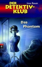 Insa Bauer, Silvia Christoph - Der Detektiv-Klub - Das Phantom