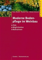 Karl Bauer, Rolf Fox, Bernd Ziegler - Moderne Bodenpflege im Weinbau