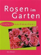 Ute Bauer - Rosen im Garten