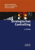 Heinz-Georg Baum, Adolf G. Coenenberg, Thomas Günther - Strategisches Controlling