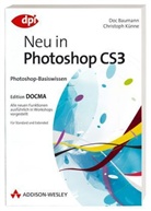 Doc Baumann, Christoph Künne - Neu in Photoshop CS3