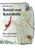 Peter Baumann - Suizid und Suizidhilfe