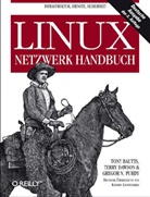 Tony Bautts, Terry Dawson, Gregor N. Purdy - Linux-Netzwerk-Handbuch