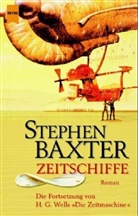 Stephen Baxter - Zeitschiffe