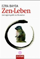 Ezra Bayda - Zen-Leben