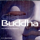 Günter Bayer, Chaitanja Deuter - Glasbuddha, Audio-CD (Audio book)