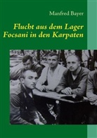 Manfred Bayer - Meine Erlebnisse während der Kriegsgefangenschaft