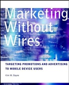 Kim Bayne, Kim M. Bayne - Marketing Without Wires