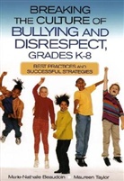 Marie-Nathalie Beaudoin, Marie-Nathalie (Bay Area Family Therapy Beaudoin, Maureen Taylor - Breaking the Culture of Bullying and Disrespect, Grades K-8
