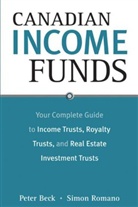 Peter Beck, Peter Romano Beck, Peter Beck, Simon Romano - Canadian Income Funds