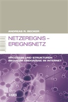 Andreas Becker, Andreas R. Becker - Netzereignis - Ereignisnetz