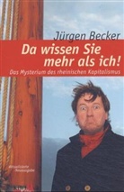 Jürgen Becker - Da wissen Sie mehr als ich!