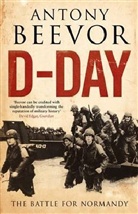 Antony Beevor - D-Day: The Battle For Normandy