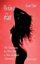 Daniela Behr, Lisa de Looch - Die Lehre der Lust . Die Unterweisung des Herrn Paul in Sex, Erotik und Unterwerfung . Ausbildung zur Hure. Erotik Thriller