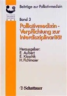 Zahlr. Mitarb., Eberhard Aulbert, Eberhard Klaschik, Heinz Pichlmaier - Beiträge zur Palliativmedizin - Bd.3: Palliativmedizin, Verpflichtung zur Interdisziplinarität
