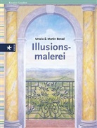 Martin Benad, Ursula E. Benad - Illusionsmalerei