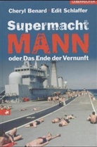 Benar, Cheryl Benard, Schlaffer, Edit Schlaffer - Supermacht Mann oder Das Ende der Vernunft