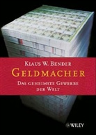 Klaus W. Bender - Geldmacher