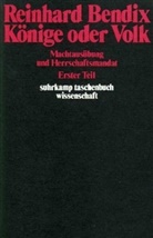 Reinhard Bendix - Könige oder Volk, 2 Bde.