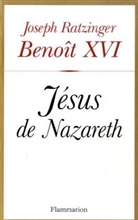 Benedikt XVI., (XVI. Benoit, Papst) Benoit (XVI, Benoît XVI (pape) - Jésus de Nazareth. Vol. 1. Du baptême dans le Jourdain à la transfiguration