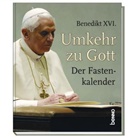 Benedikt XVI. - Umkehr zu Gott