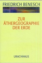 Friedrich Benesch - Zur Äthergeographie der Erde