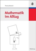 Thomas Benesch - Mathematik im Alltag