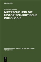 Christian Benne - Nietzsche und die historisch-kritische Philologie