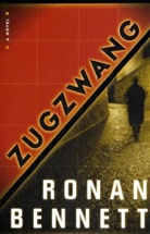 Ronan Bennett - Zugzwang