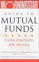 Christine Benz, Peter Di Teresa, Russel Kinnel - Morningstar Guide to Mutual Funds