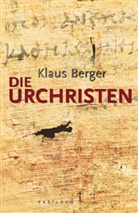 Klaus Berger - Die Urchristen