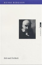 Henri Bergson - Zeit und Freiheit
