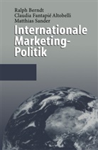 Ralp Berndt, Ralph Berndt, Claudi Fantapie Altobelli, Claudia Fantapie Altobelli, Claudia Fantapié Altobelli, Sander... - Internationale Marketing-Politik